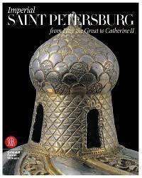 Imperial Saint Petersburg: From Peter the Great to Catherine II