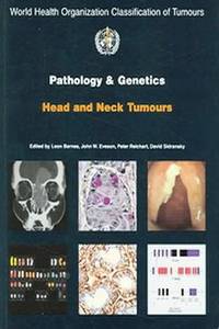 Pathology & Genetics of the Head and Neck Tumours. 2005