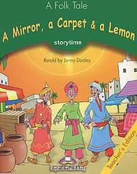 A Folk Tale: A Mirror, a Carpet & a Lemon: Stage 3: Teacher