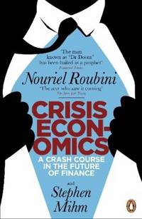 Crisis Economics: Crash Course in Future of Finance