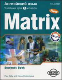 New Matrix Lower Elementary. Английский язык. Новая Матрица. Student's Book. Учебник для 6 класса