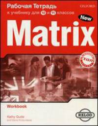 New Matrix. Workbook. Рабочая тетрадь для 10 и 11 классов