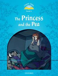 Classic tales 1. Beginner. The Princess and the Pea