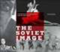 The Soviet Image. A Hundred Years of Photographs from Inside the TASS Archives