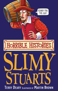 Horrible Histories: Slimy Stuarts