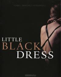 The Little Black Dress. by Isabel Sanchez Hernandez