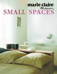 Marie Claire Maison: Small Spaces