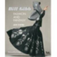 Bill Gibb. Fashion and Fantasy