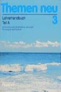 Themen neu 3 Lehrerhandbuch Teil A