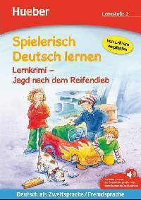 Spielerisch Deutsch Lernen - Lernkrimi - Jagd nach dem Reifendieb