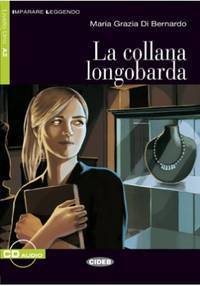 La Collana Longobarda [With CD (Audio)]