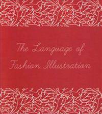 The Language of Fashion Illustration