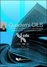 Quaderni CILS. Livello TRE-C1 2006-2007. Testo (+ CD-ROM)