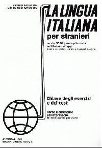 La lingua italiana per stranieri. Corso elementare ed intermedio. Chiavi