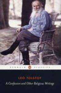 A Confession and Other Religious Writings