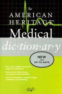 The American Heritage Medical Dictionary