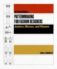 Practical Guide to Patternmaking for Fashion Designers