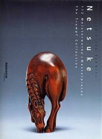 Netsuke: 112 Masterpieces, the Trumpf Collection