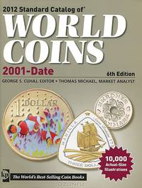 2012 Standard Catalog of World Coins 2001 to Date