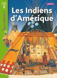 Les indiens d'Amerique. Niveau de lecture 2