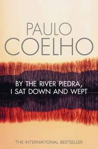 By the River Piedra, I Sat Down and Wept