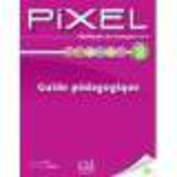 Pixel 2. Guide Pedagogique