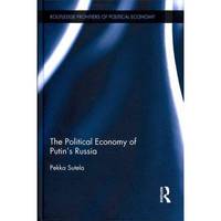 The Political Economy of Putins Russia