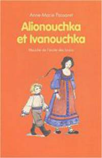 Contes russes. Alionouchka et Ivanouchka