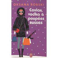 Caviar, vodka et poup&#233;es russes