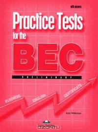 Practice Tests for the BEC Preliminary. With Answers. С ключами