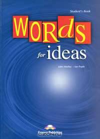 Words for Ideas. Student's Book. Учебник
