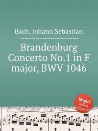 Брандербургский концерт №.1 фа мажор, BWV 1046. Brandenburg Concerto No.1 in F major, BWV 1046 by Johann Sebastian Bach