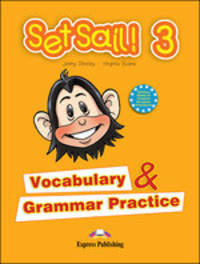 Set Sail 3. Vocabulary & Grammar Practice. Beginner. Сборник лексических и грамматических упражнений
