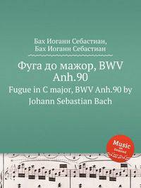 Фуга до мажор, BWV Anh.90. Fugue in C major, BWV Anh.90 by Johann Sebastian Bach