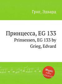 Принцесса, EG 133. Prinsessen, EG 133 by Grieg, Edvard