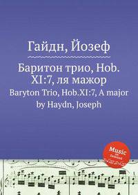 Баритон трио, Hob.XI:7, ля мажор. Baryton Trio, Hob.XI:7, A major by Haydn, Joseph