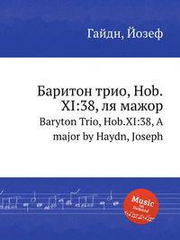 Баритон трио, Hob.XI:38, ля мажор. Baryton Trio, Hob.XI:38, A major by Haydn, Joseph
