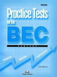 Practice Tests for the BEC Vantage. With Answers. С ключами
