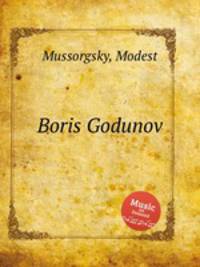 Борис Годунов. Boris Godunov by Mussorgsky, Modest