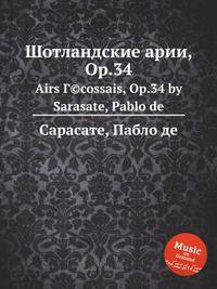 Шотландские арии, Op.34. Airs Г©cossais, Op.34 by Sarasate, Pablo de