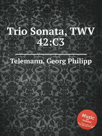 Трио соната, TWV 42:C3. Trio Sonata, TWV 42:C3 by Telemann, Georg Philipp
