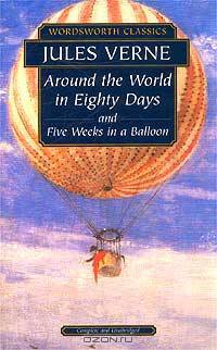 Around the World in Eighty Days and Five Weeks in a Balloon
