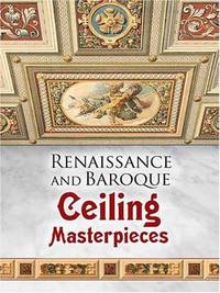 Renaissance and Baroque Ceiling Masterpieces