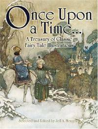 Once Upon a Time . . .: A Treasury of Classic Fairy Tale Illustrations