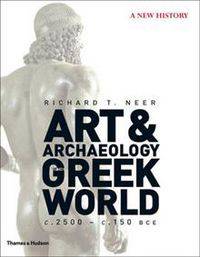 The Art and Archaeology of the Greek World: A New History, C. 2500 - C. 150 BCE