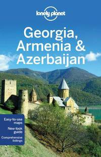 Lonely Planet Georgia Armenia and Azerbaijan