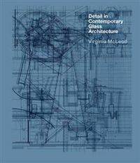 Detail in Contemporary Glass Architecture (+ CD-ROM)