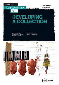Basics Fashion Design 04: Developing a Collection