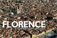 Florence and Tuscany: In Flight Over the City and Tuscany