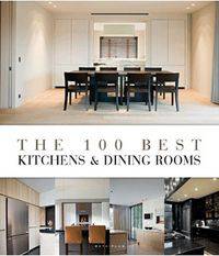 The 100 best kitchens & dining rooms